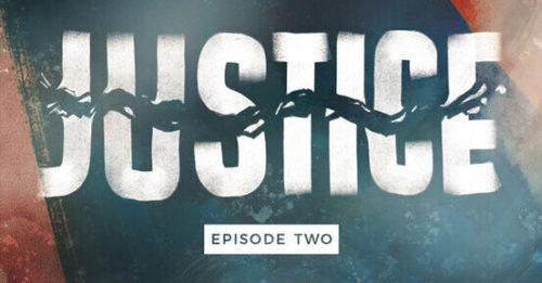 Justice – Episode 2